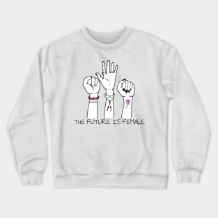 The future is feminine Crewneck Sweatshirt